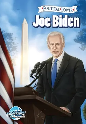 Władza polityczna: Joe Biden - Political Power: Joe Biden