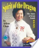 Spirit of the Dragon: Historia Jean Lumb, dumnej Chinki i Kanadyjki - Spirit of the Dragon: The Story of Jean Lumb, a Proud Chinese-Canadian