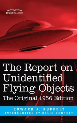 Raport o niezidentyfikowanych obiektach latających: Oryginalne wydanie z 1956 roku - Report on Unidentified Flying Objects: The Original 1956 Edition