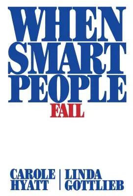 Kiedy inteligentni ludzie zawodzą - When Smart People Fail