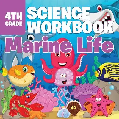 Zeszyt ćwiczeń dla klasy 4: Życie morskie - 4th Grade Science Workbook: Marine Life