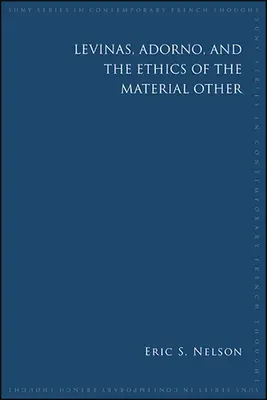 Levinas, Adorno i etyka materialnego innego - Levinas, Adorno, and the Ethics of the Material Other