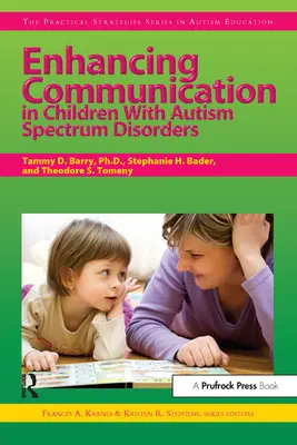 Poprawa komunikacji u dzieci z zaburzeniami ze spektrum autyzmu - Enhancing Communication in Children with Autism Spectrum Disorders