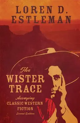 The Wister Trace: Ocena klasycznego westernu - The Wister Trace: Assaying Classic Western Fiction