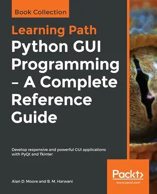 Programowanie GUI w Pythonie - Kompletny przewodnik referencyjny - Python GUI Programming - A Complete Reference Guide
