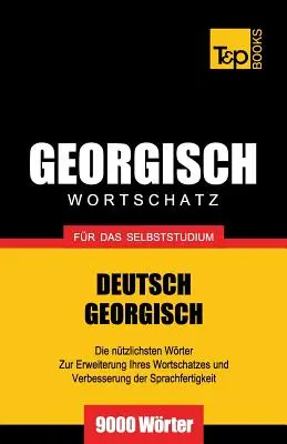Georgischer Wortschatz for das Selbststudium - 9000 słów - Georgischer Wortschatz fr das Selbststudium - 9000 Wrter