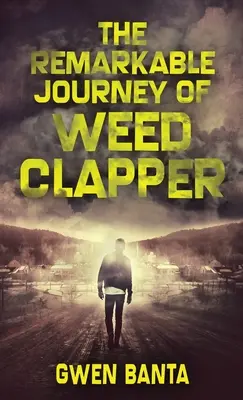 Niezwykła podróż chwastobójcy - The Remarkable Journey Of Weed Clapper