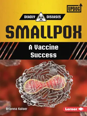 Ospa prawdziwa: Sukces szczepionki - Smallpox: A Vaccine Success