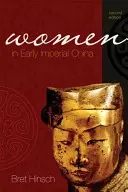 Kobiety we wczesnych cesarskich Chinach, wydanie drugie - Women in Early Imperial China, Second Edition