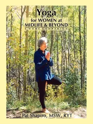 Joga dla kobiet w średnim wieku i nie tylko - Yoga for Women at Midlife and Beyond