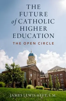 Przyszłość katolickiego szkolnictwa wyższego - The Future of Catholic Higher Education