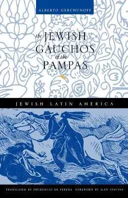 Żydowscy gauchos z pampasów - The Jewish Gauchos of the Pampas