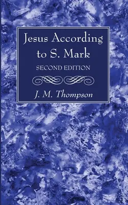 Jezus według św. Marka, wydanie 2 - Jesus According to S. Mark, 2nd Edition