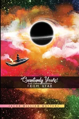 Quantumly Yours! I inne podróże z daleka - Quantumly Yours!: And Other Journeys from Afar