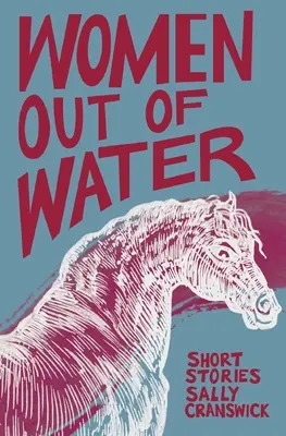 Kobiety z wody: Krótkie historie - Women out of Water: Short Stories