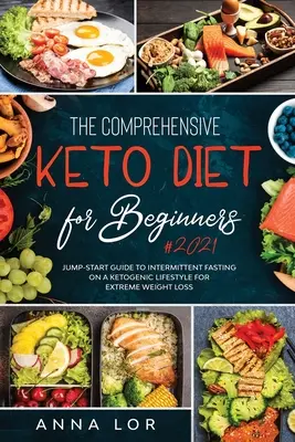 Kompleksowa dieta ketonowa dla początkujących - The Comprehensive Keto Diet for Beginners