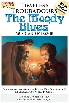Ponadczasowi trubadurzy: Muzyka i przesłanie The Moody Blues - Timeless Troubadours: The Moody Blues Music and Message
