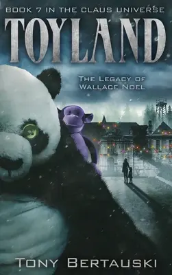 Toyland: Dziedzictwo Wallace'a Noela - Toyland: The Legacy of Wallace Noel