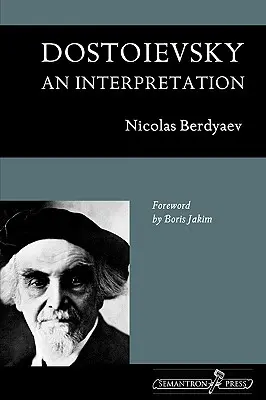 Dostojewski: Interpretacja - Dostoievsky: An Interpretation