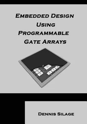 Projektowanie wbudowane z wykorzystaniem programowalnych macierzy bramek - Embedded Design Using Programmable Gate Arrays