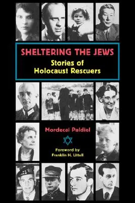 Schronienie dla Żydów: Historie ratujących z Holokaustu - Sheltering the Jews: Stories of Holocost Rescuers