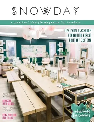SNOWDAY - kreatywny magazyn lifestylowy dla nauczycieli: Wydanie 4 - SNOWDAY - a creative lifestyle magazine for teachers: Issue 4