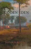 Sudden Eden: Eseje - Sudden Eden: Essays