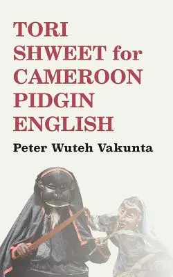 Tori Shweet dla kameruńskiego Pidgin English - Tori Shweet for Cameroon Pidgin English