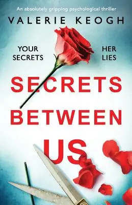 Secrets Between Us: Trzymający w napięciu thriller psychologiczny - Secrets Between Us: An absolutely gripping psychological thriller