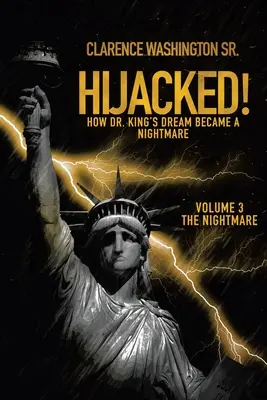 Porwany! Jak marzenie doktora Kinga stało się koszmarem (tom 3, Koszmar) - Hijacked!: How Dr. King's Dream Became a Nightmare (Volume 3, the Nightmare)