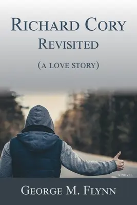 Richard Cory, Revisited (historia miłosna) - Richard Cory, Revisited (a love story)