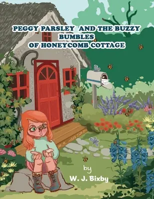 Peggy Parsley i Buzzy Bumbles z Chaty o Plastrze Miodu - Peggy Parsley and the Buzzy Bumbles of Honeycomb Cottage