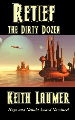 Retief: The Dirty Dozen - Retief: the Dirty Dozen