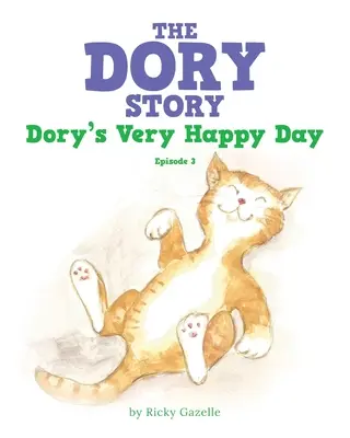Historia Dory - Odcinek 3: Bardzo szczęśliwy dzień Dory - The Dory Story - Episode 3: Dory's Very Happy Day