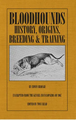 Bloodhoundy: Historia - Pochodzenie - Hodowla - Szkolenie - Bloodhounds: History - Origins - Breeding - Training