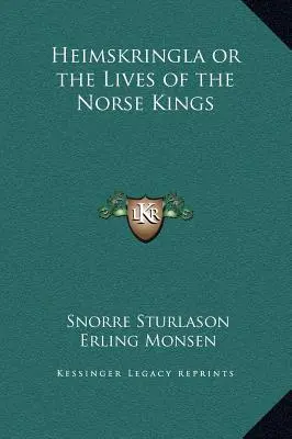 Heimskringla, czyli Żywoty królów nordyckich - Heimskringla or the Lives of the Norse Kings