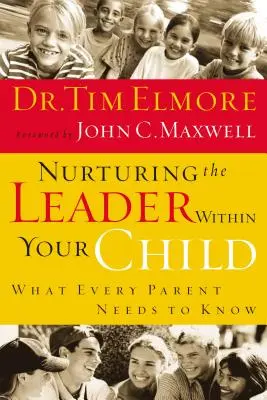 Pielęgnowanie lidera w dziecku: Co każdy rodzic powinien wiedzieć - Nurturing the Leader Within Your Child: What Every Parent Needs to Know