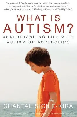 Czym jest autyzm? Zrozumieć życie z autyzmem lub zespołem Aspergera - What Is Autism?: Understanding Life with Autism or Asperger's