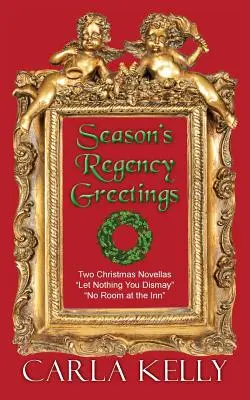 Season's Regency Greetings: Dwie świąteczne powieści - Season's Regency Greetings: Two Christmas Novellas