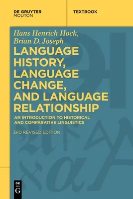 Historia języka, zmiany językowe i relacje językowe: Wprowadzenie do językoznawstwa historycznego i porównawczego - Language History, Language Change, and Language Relationship: An Introduction to Historical and Comparative Linguistics