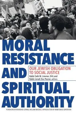 Moralny opór i duchowy autorytet: Nasz żydowski obowiązek sprawiedliwości społecznej - Moral Resistance and Spiritual Authority: Our Jewish Obligation to Social Justice