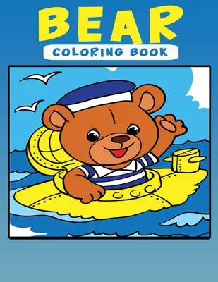 Kolorowanka z niedźwiedziem: Książka aktywności dla dzieci - Bear Coloring Book: Activity Book for Kids