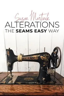 Przeróbki: Łatwy sposób na szwy (nowe wydanie) - Alterations: The Seams Easy Way (New Edition)