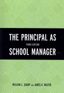 Dyrektor jako menedżer szkoły, wydanie 3 - The Principal as School Manager, 3rd Edition