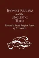 Realizm tomistyczny i zwrot lingwistyczny: W stronę doskonalszej formy istnienia - Thomist Realism and the Linguistic Turn: Toward a More Perfect Form of Existence