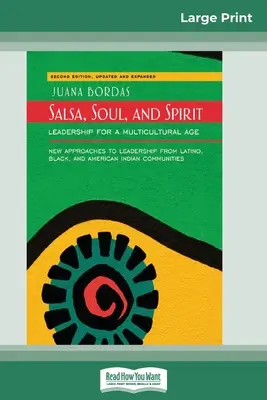 Salsa, dusza i duch: Przywództwo w erze wielokulturowości: wydanie drugie (16pt Large Print Edition) - Salsa, Soul, and Spirit: Leadership for a Multicultural Age: Second Edition (16pt Large Print Edition)