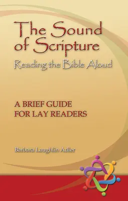 Dźwięk Pisma Świętego: Czytanie Biblii na głos - krótki przewodnik dla świeckich czytelników - The Sound of Scripture: Reading the Bible Aloud - A Brief Guide for Lay Readers