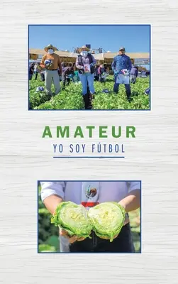 Amatorski Yo Soy Ftbol - Amateur Yo Soy Ftbol