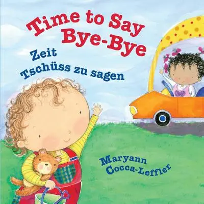 Time to Say Bye-Bye: Zeit Tschss zu sagen: Książki dla dzieci Babl w języku niemieckim i angielskim - Time to Say Bye-Bye: Zeit Tschss zu sagen: Babl Children's Books in German and English