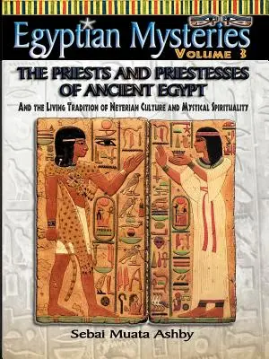 EGYPTIAN MYSTERIES VOL. 3 Kapłani i kapłanki starożytnego Egiptu - EGYPTIAN MYSTERIES VOL. 3 The Priests and Priestesses of Ancient Egypt